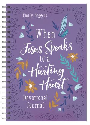 When Jesus Speaks to a Hurting Heart Devotional Journal