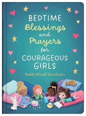 Bedtime Blessings and Prayers for Courageous Girls: Read-Aloud Devotions *Very Good*
