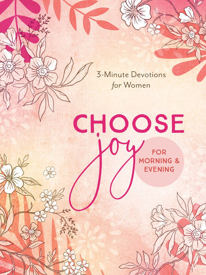 Choose Joy for Morning and Evening