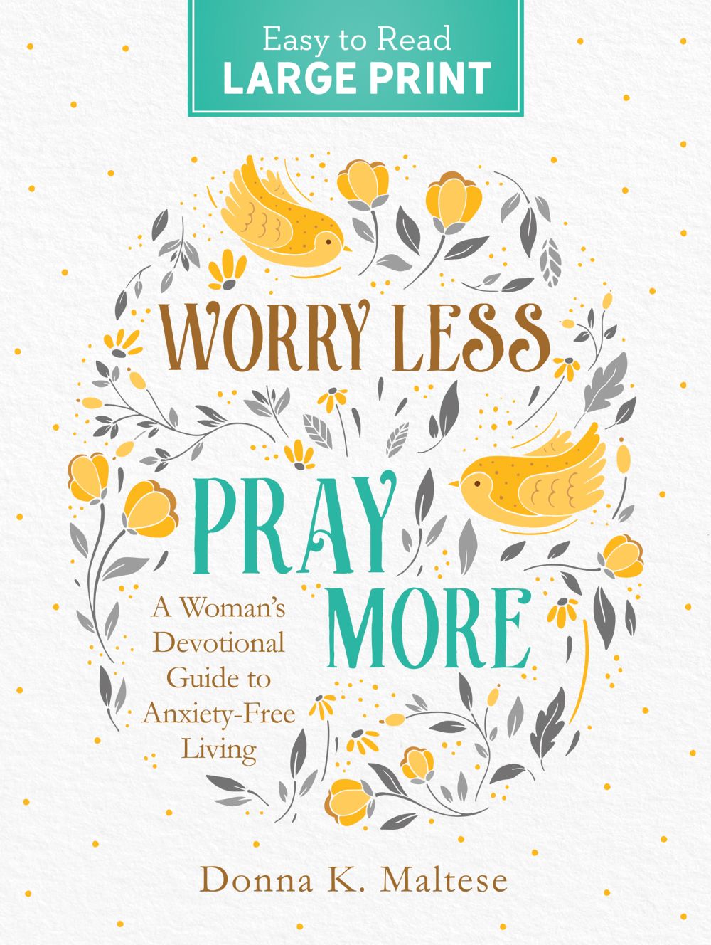 Worry Less, Pray More Large Print *Very Good*