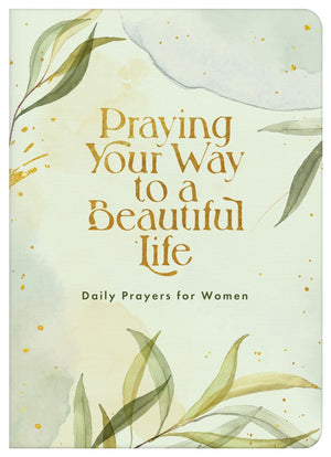 Praying Your Way to a Beautiful Life *Very Good*