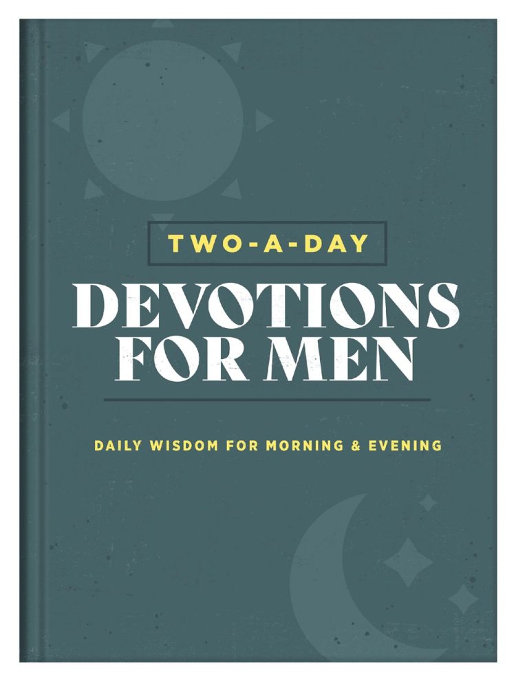 Two-a-day Devotions for Men: Daily Wisdom for Morning & Evening