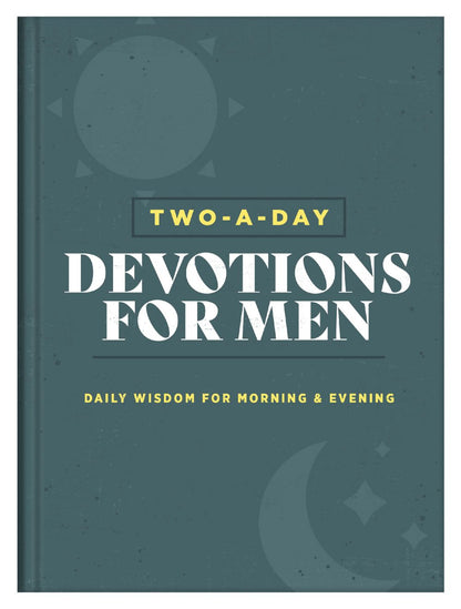 Two-a-day Devotions for Men: Daily Wisdom for Morning & Evening *Very Good*