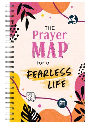 The Prayer Map for a Fearless Life (Faith Maps)