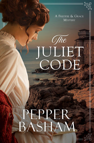 The Juliet Code (Freddie and Grace Mysteries, 3)