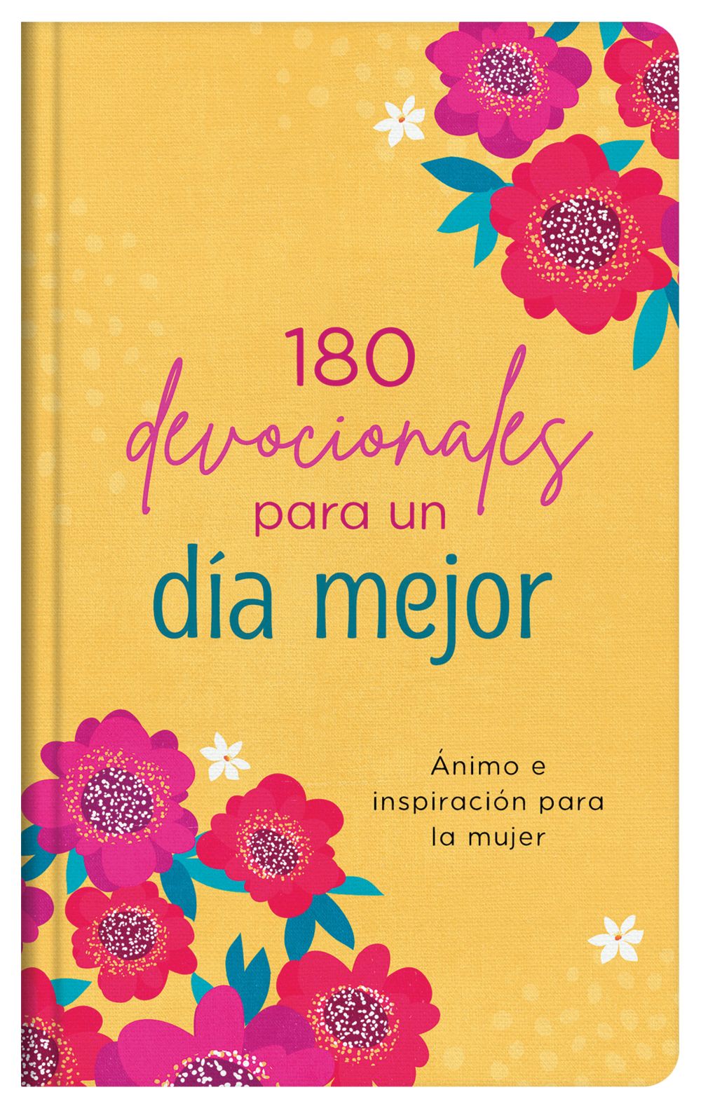180 devocionales para un dia mejor (Spanish Edition)