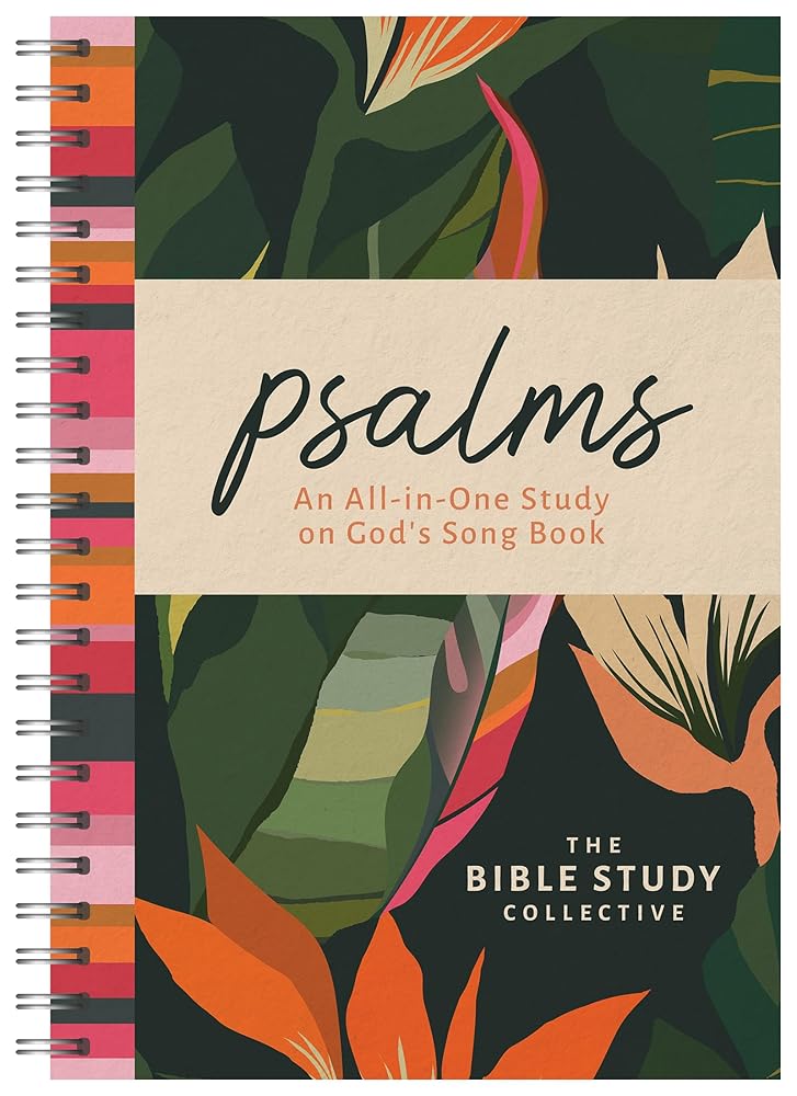 Psalms: An All-In-One Study on God's Song Book (The Bible Study Collective) cover image