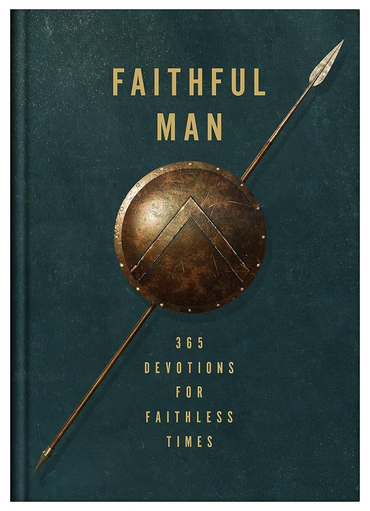 Faithful Man: 365 Devotions for Living in Faithless Times cover image