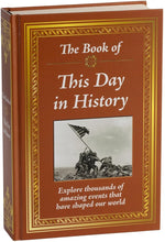 The Book of This Day in History: Big Book of 365 Days of Events & Milestones | Hardcover Gift for History Buffs, Educators, Students & Trivia Lovers cover image