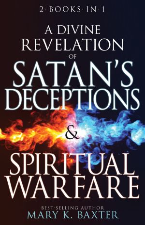 A Divine Revelation of Satan's Deceptions & Spiritual Warfare *Very Good*