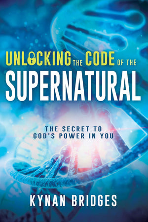 Unlocking the Code of the Supernatural: The Secret to God's Power in You *Very Good*