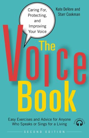 The Voice Book: Caring For, Protecting, and Improving Your Voice