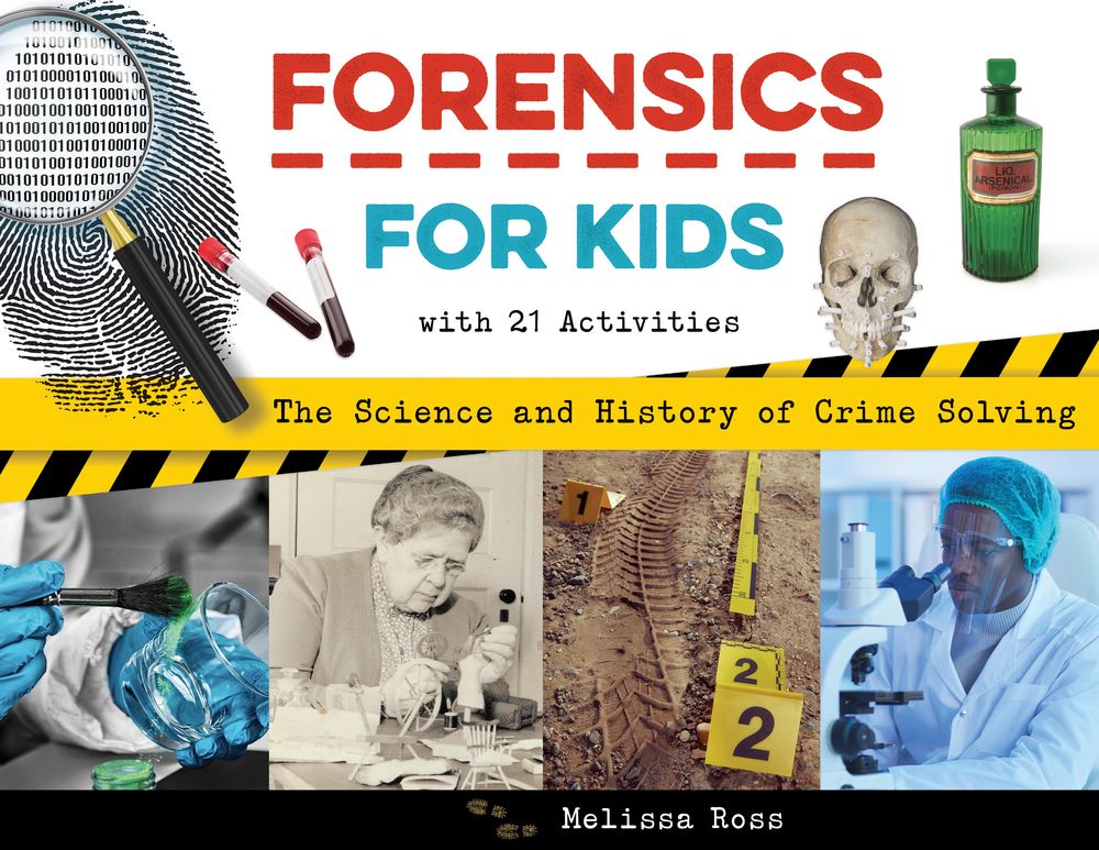 Forensics for Kids: The Science and History of Crime Solving, With 21 Activities (For Kids series) *Very Good*