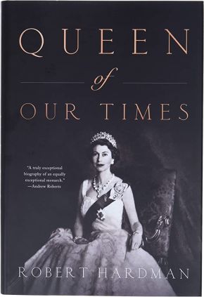 Queen of Our Times: The Life of Queen Elizabeth II *Very Good*