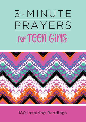 3-Minute Prayers for Teen Girls: 180 Inspiring Readings (3-Minute Devotions)