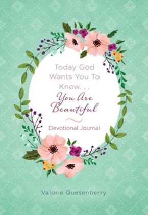 Today God Wants You to Know...You Are Beautiful Devotional Journal