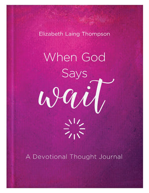 When God Says Wait: A Devotional Thought Journal *Very Good*