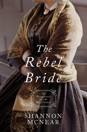 The Rebel Bride (Daughters of the Mayflower)