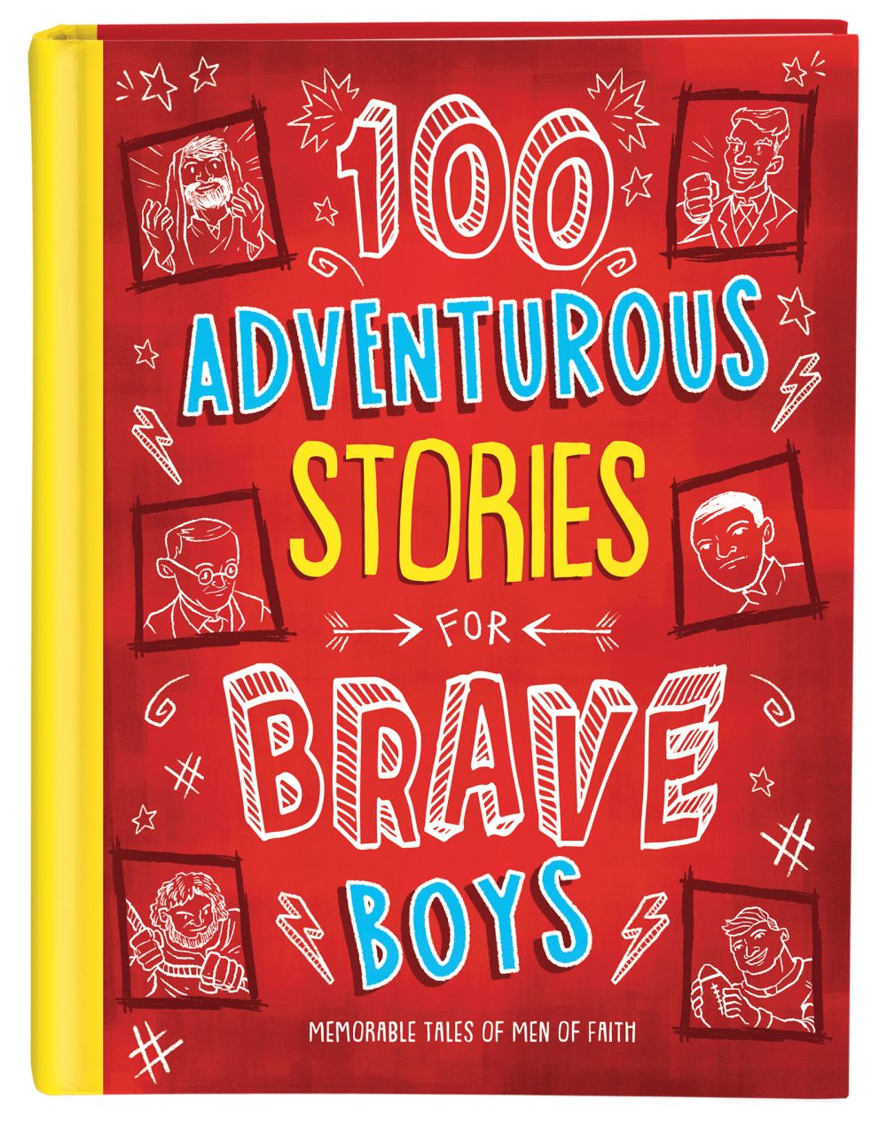 100 Adventurous Stories for Brave Boys: Memorable Tales of Men of Faith *Very Good*