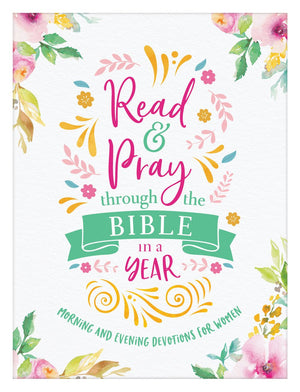 Read & Pray through the Bible in a Year: Morning and Evening Devotions for Women *Very Good*