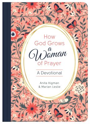 How God Grows a Woman of Prayer: A Devotional *Very Good*