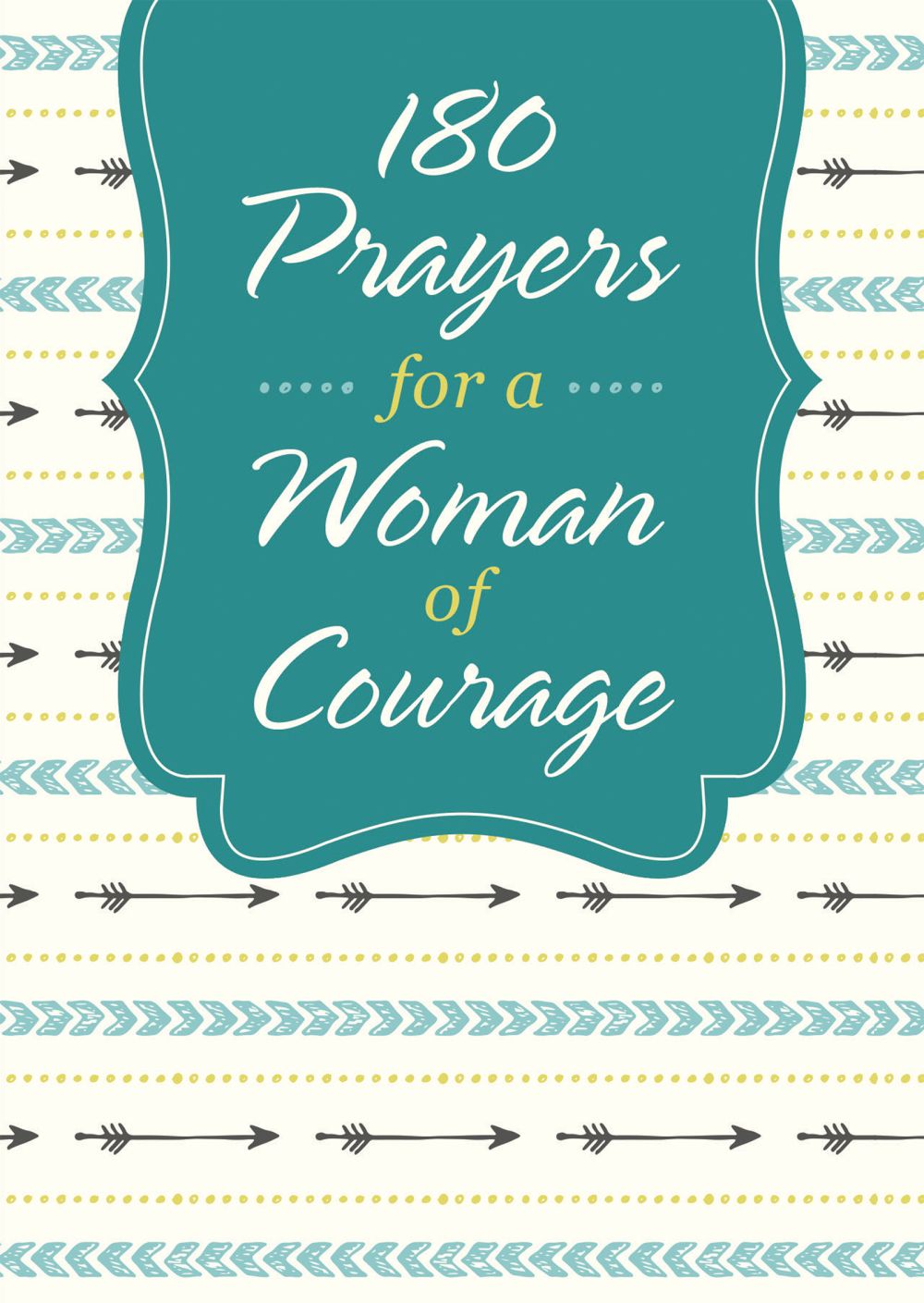 180 Prayers for a Woman of Courage