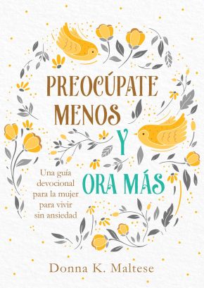 Preocupate menos y ora mas