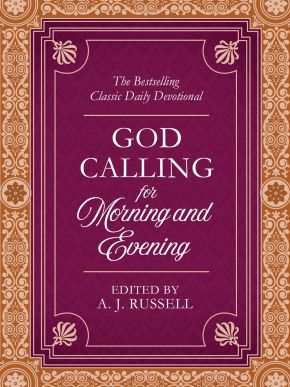 God Calling for Morning and Evening: The Bestselling Classic Daily Devotional