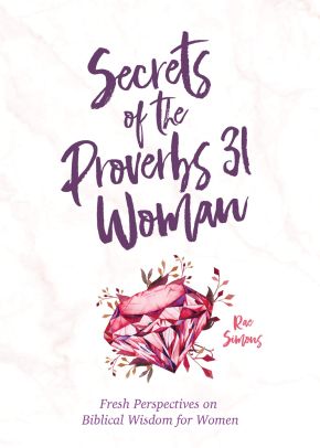 Secrets of the Proverbs 31 Woman: A Devotional for Women *Very Good*