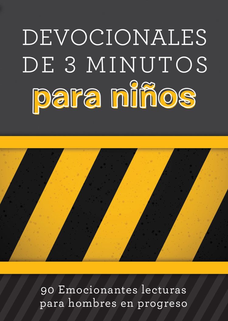 Devocionales de 3 minutos para niños: 90 Emocionantes lecturas para hombres en progreso (3-Minute Devotions) (Spanish Edition)