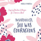 Nevertheless, She Was Courageous: Inspiring Devotions and Prayers for a Woman's Heart