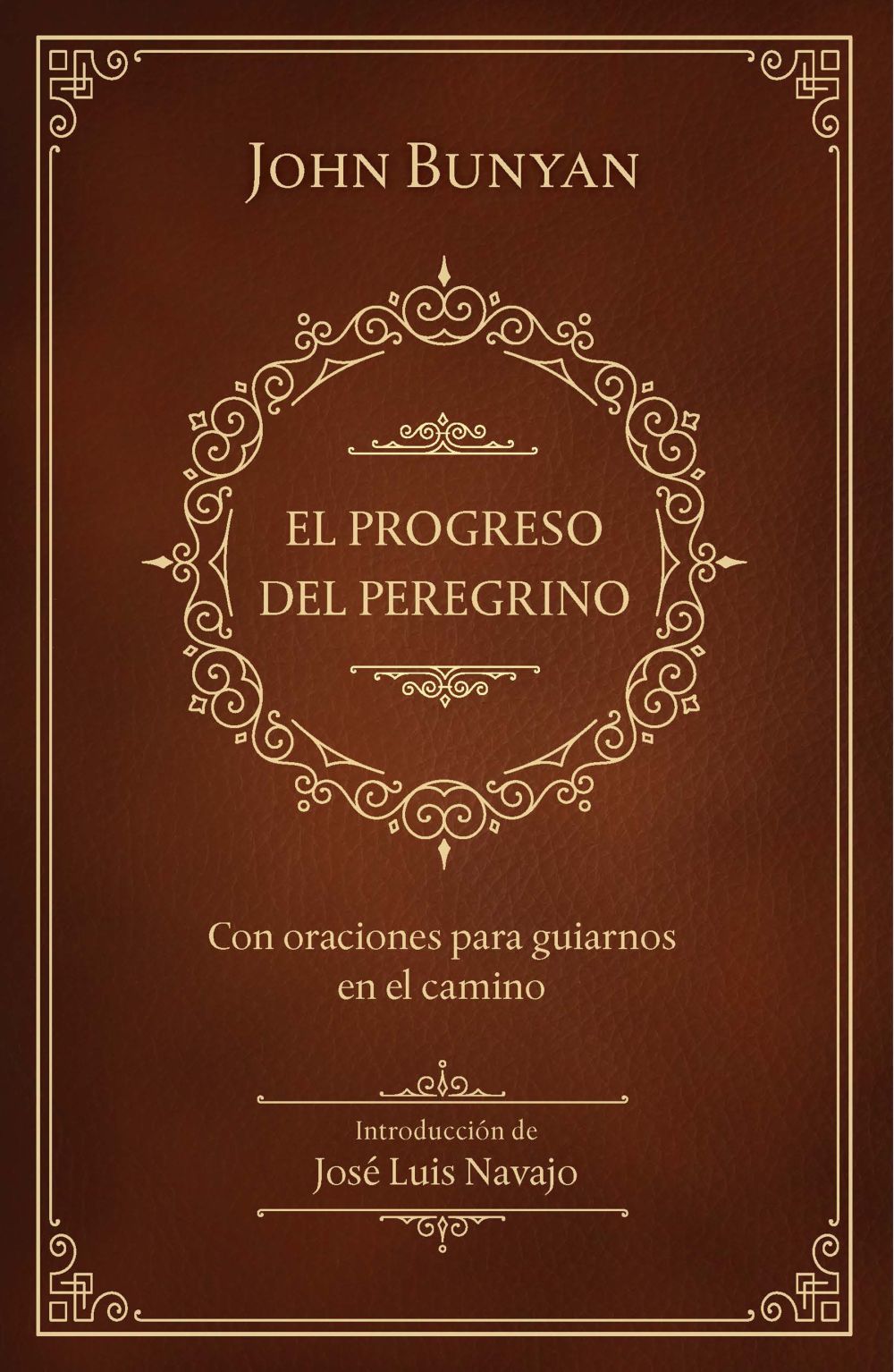 El progreso del peregrino / The Pilgrims Progress (Spanish Edition)