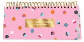 Candace Cameron Bure Undated Weekly Scheduler Desk Calendar: Faith. Family. Fitness