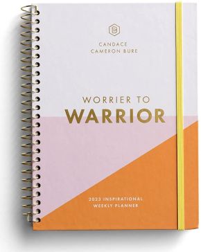 Worrier to Warrior: An Inspirational 12 Month 2023 Weekly/Monthly Planner