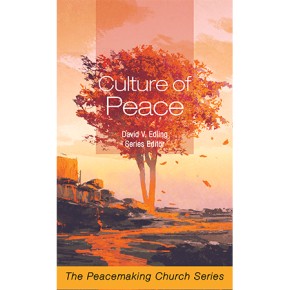 Culture of Peace: The Peacemaking Church Series