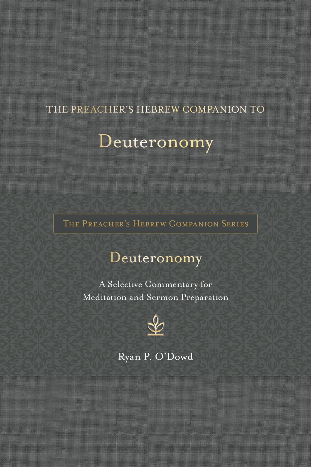 The Preacher's Hebrew Companion to Deuteronomy (The Preacher'€™s Hebrew Companion Series)