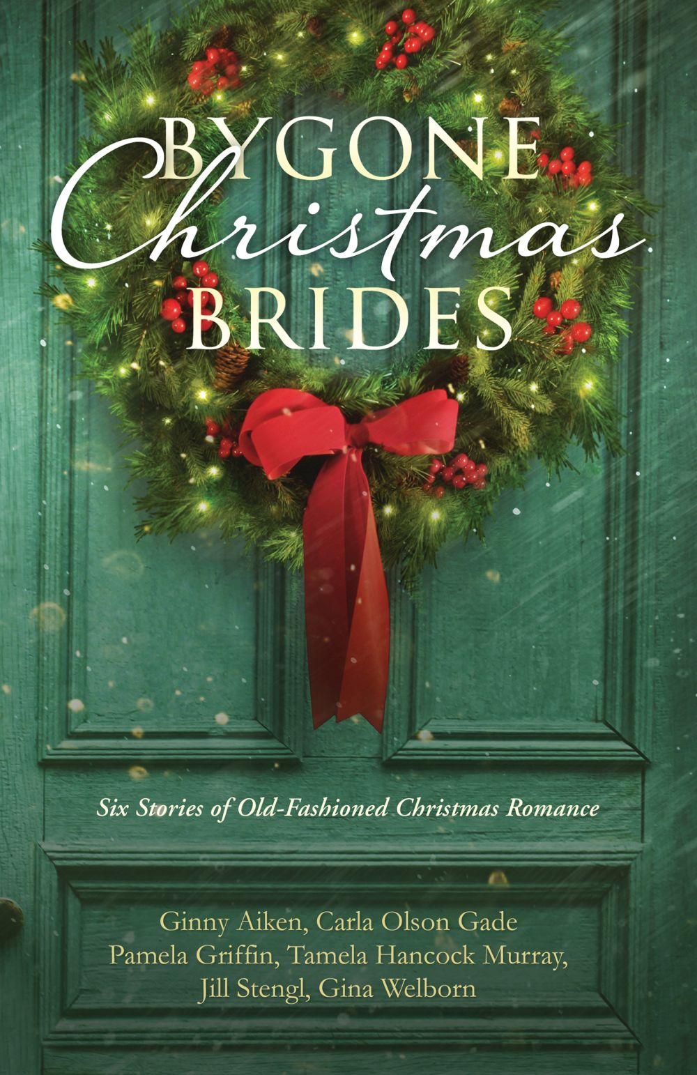 Bygone Christmas Brides: Six Stories of Old-Fashioned Christmas Romance