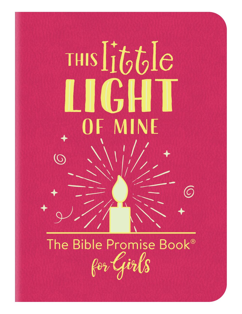 This Little Light of Mine: The Bible Promise Book for Girls