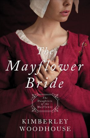 The Mayflower Bride: Daughters of the Mayflower - Book 1