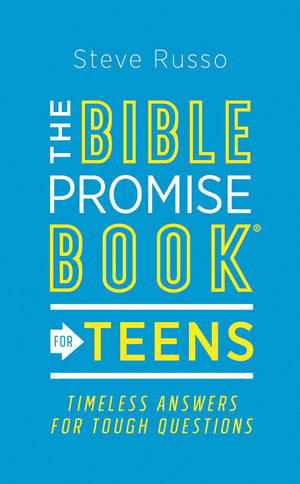 The Bible Promise Book for Teens: Timeless Answers for Tough Questions