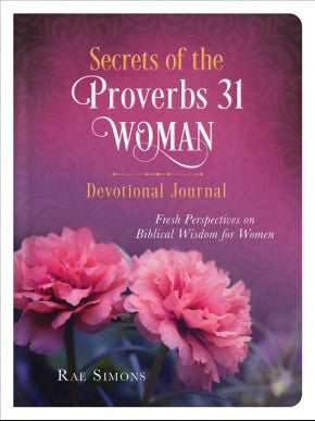 Secrets of the Proverbs 31 Woman Devotional Journal: Fresh Perspectives on Biblical Wisdom for Women *Very Good*