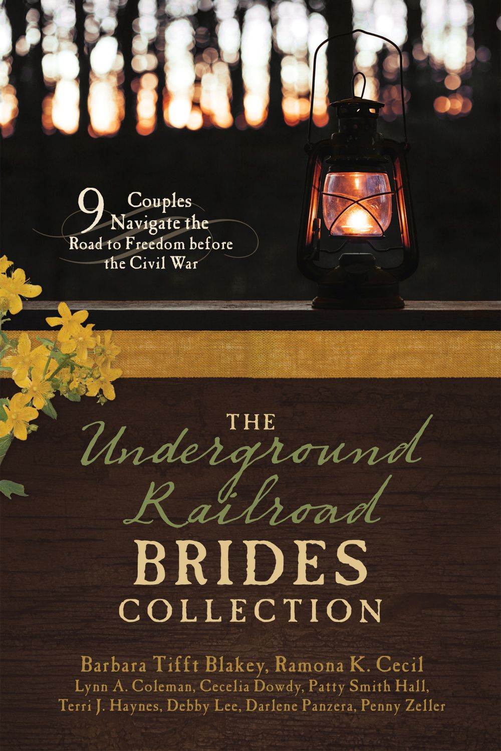 The Underground Railroad Brides Collection: 9 Couples Navigate the Road to Freedom before the Civil War