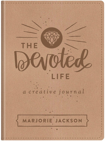 The Devoted Life: A Creative Devotional Journal