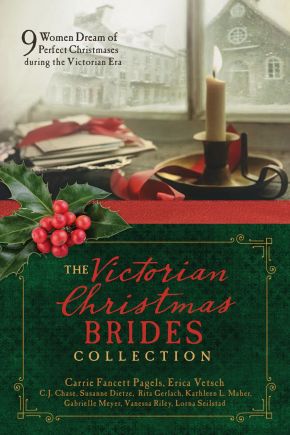 The Victorian Christmas Brides Collection: 9 Women Dream of Perfect Christmases during the Victorian Era