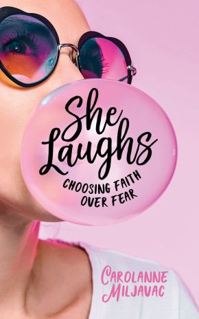 She Laughs: Choosing Faith over Fear *Very Good*