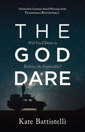 The God Dare: Will You Choose to Believe the Impossible? *Very Good*
