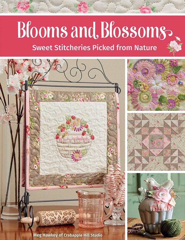 Blooms and Blossoms: Sweet Stitcheries Picked from Nature cover image