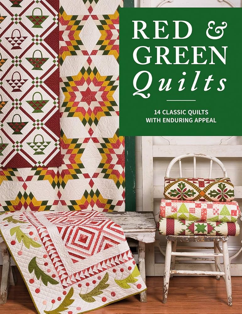 Red & Green Quilts: 14 Classic Quilts with Enduring Appeal cover image
