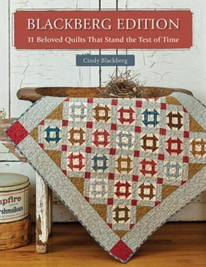 Blackberg Edition: 11 Beloved Quilts That Stand the Test of Time