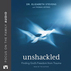 Unshackled: Finding God's Freedom from Trauma cover image
